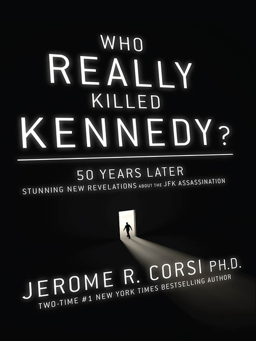 Title details for Who Really Killed Kennedy? by Jerome Corsi - Wait list